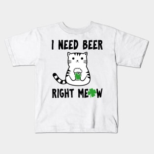 I Need Beer Right Meow Kids T-Shirt